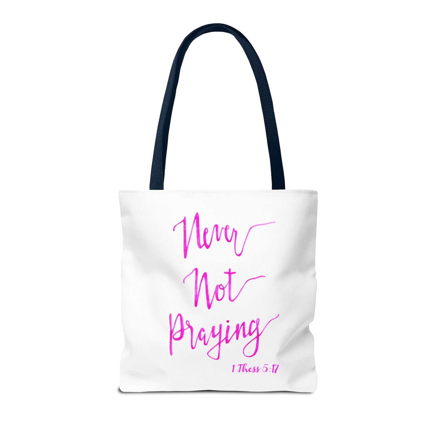 Never Not Praying Tote Bag (AOP)