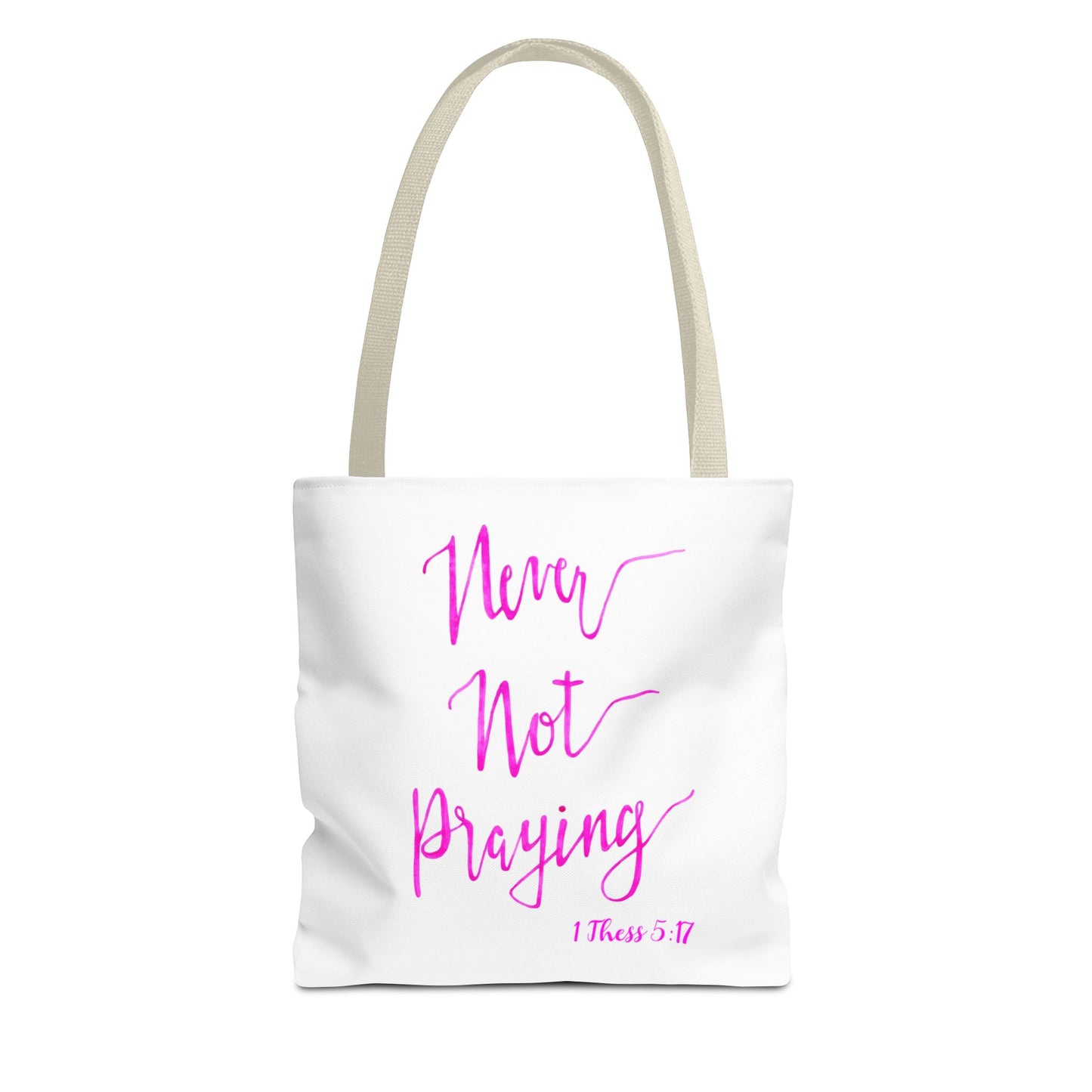 Never Not Praying Tote Bag (AOP)