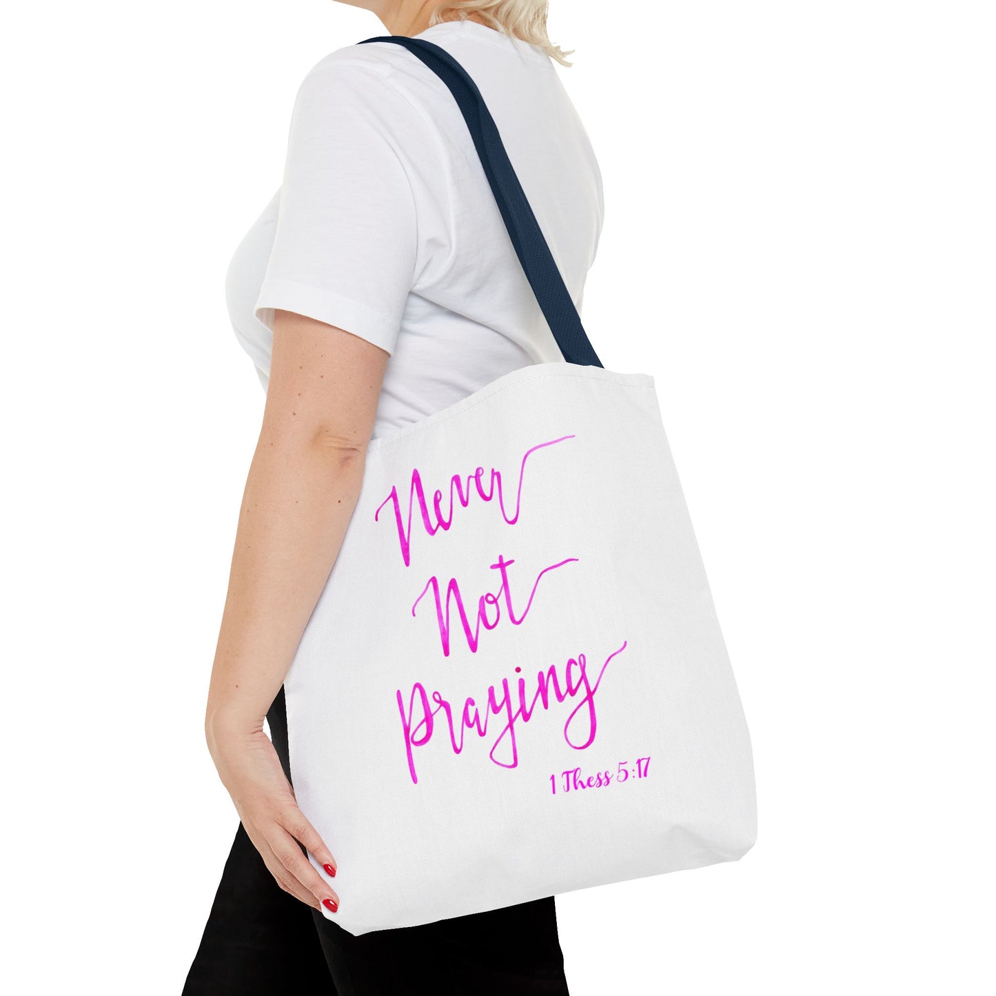 Never Not Praying Tote Bag (AOP)
