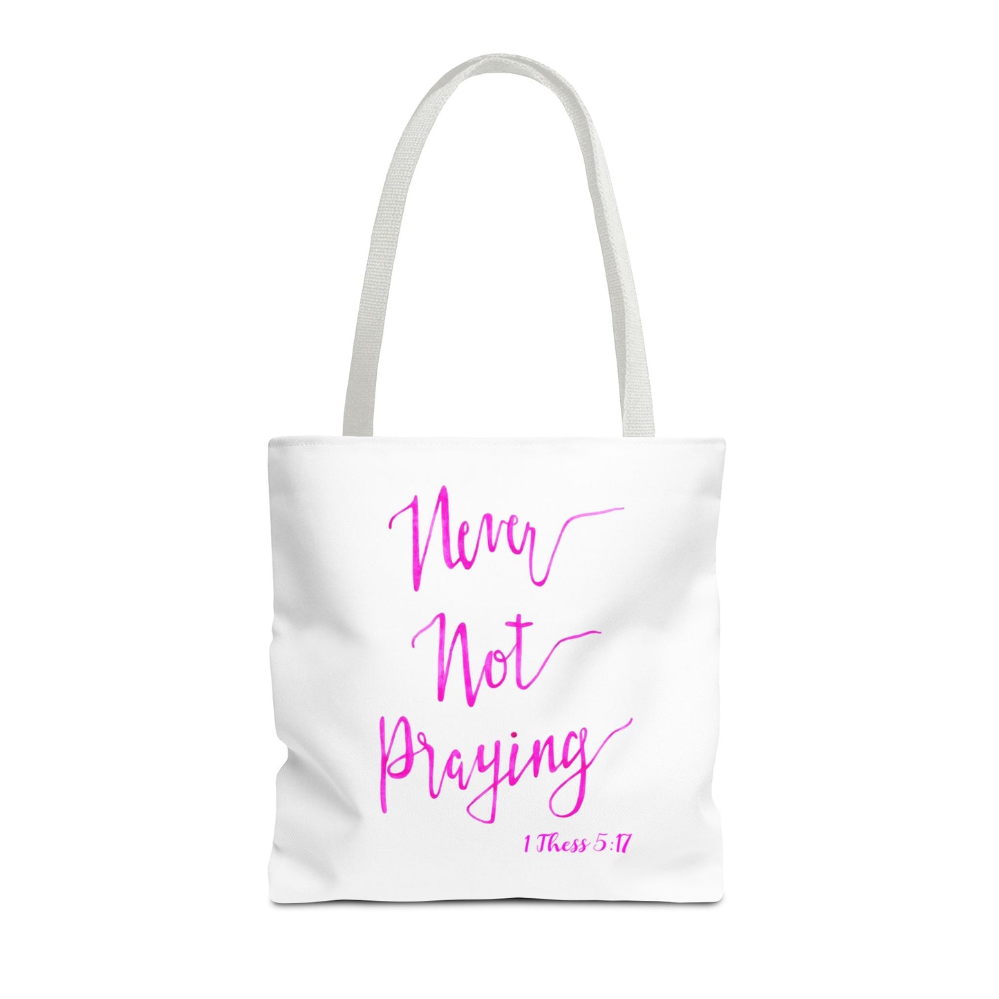 Never Not Praying Tote Bag (AOP)