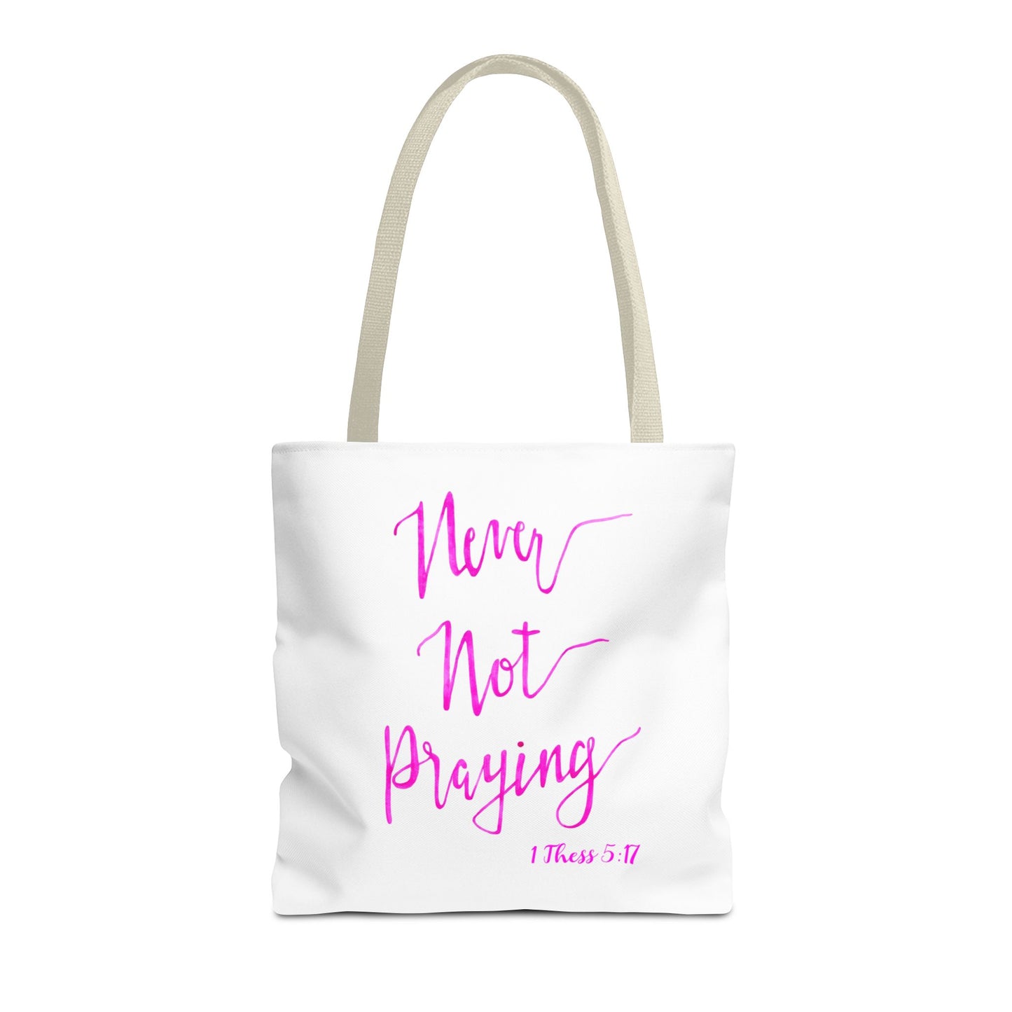Never Not Praying Tote Bag (AOP)