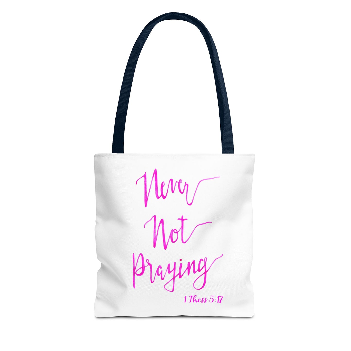 Never Not Praying Tote Bag (AOP)