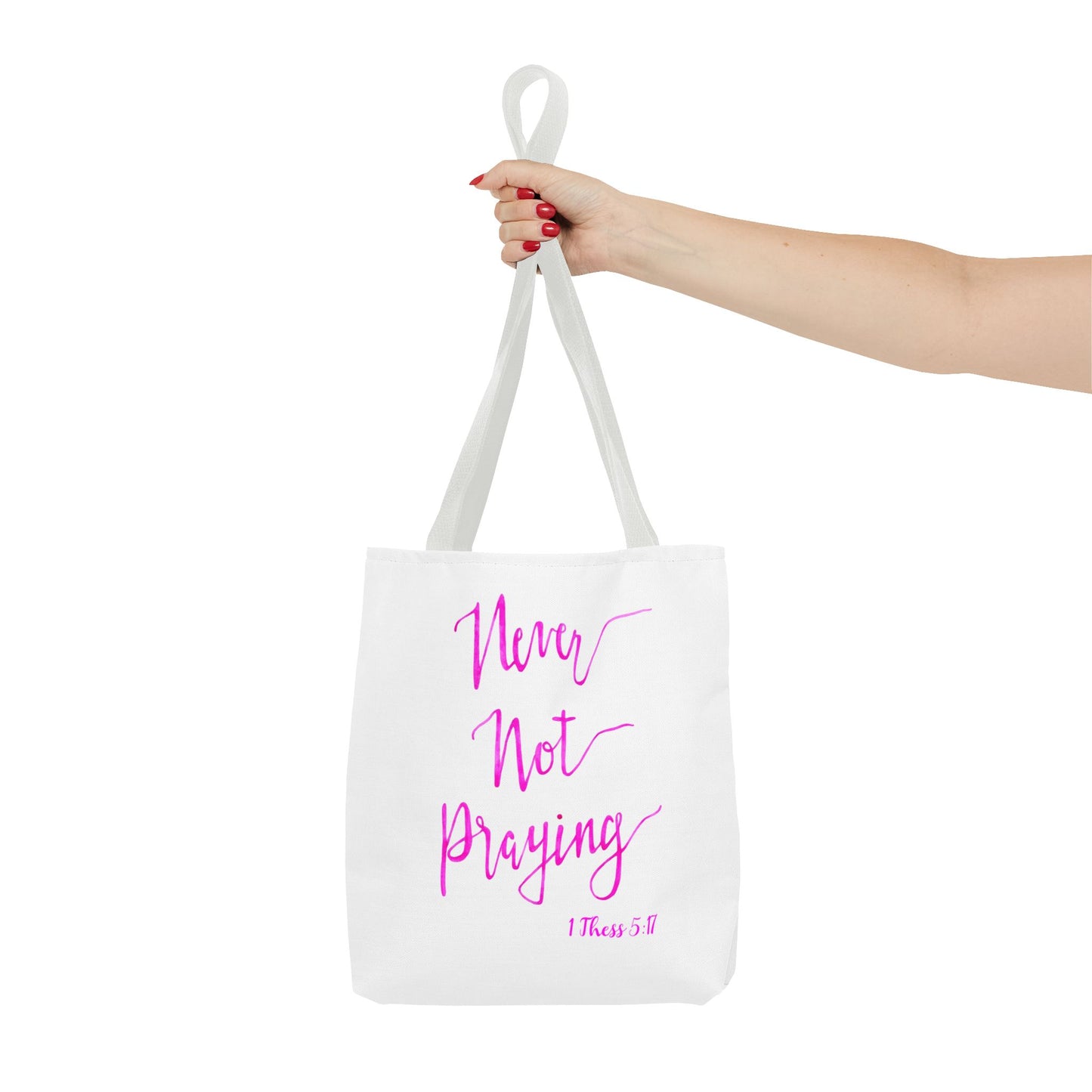 Never Not Praying Tote Bag (AOP)
