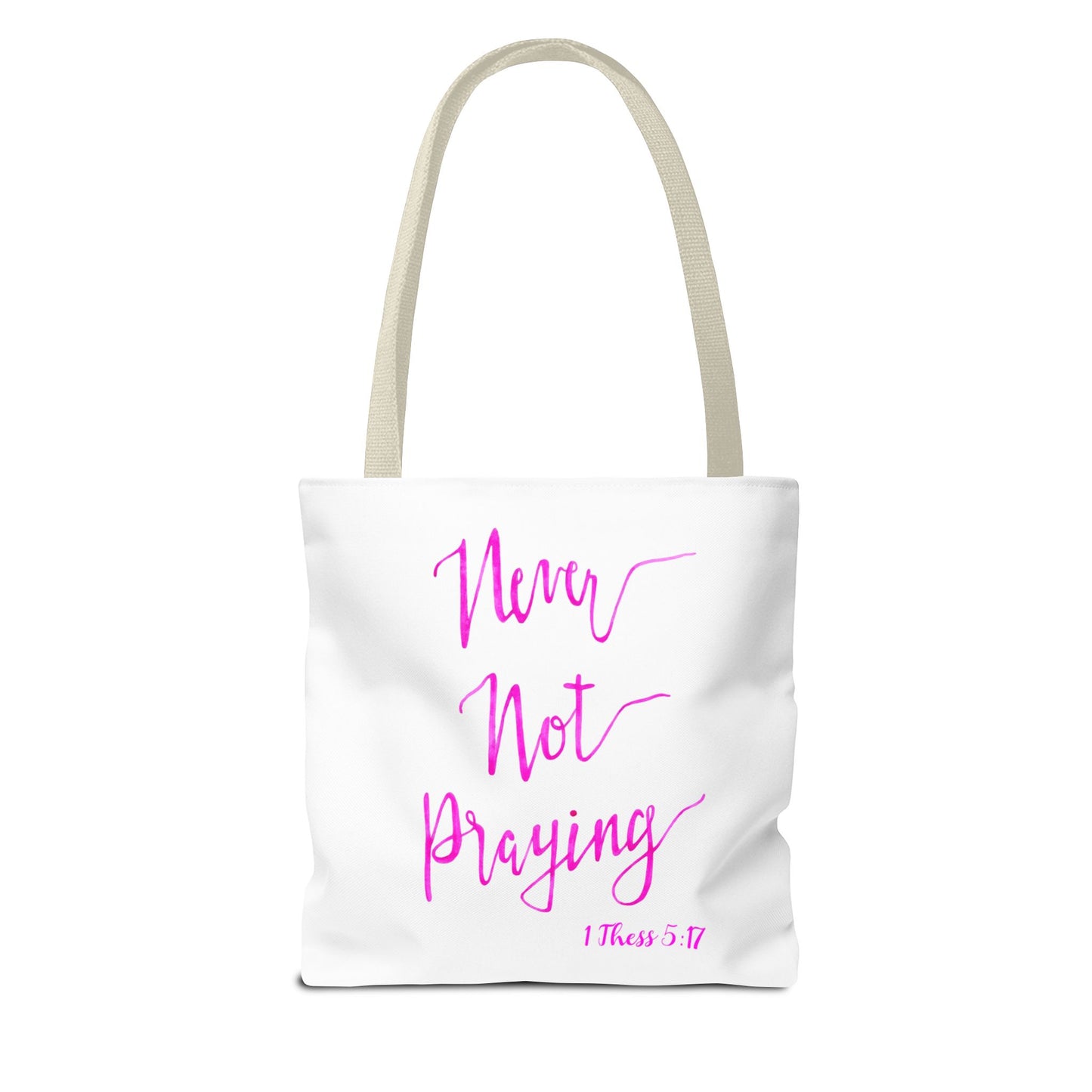 Never Not Praying Tote Bag (AOP)