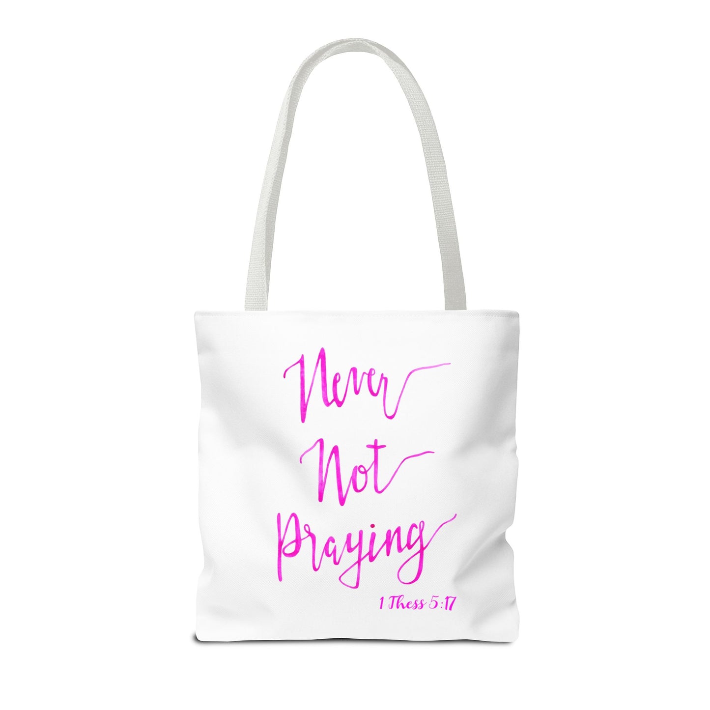 Never Not Praying Tote Bag (AOP)