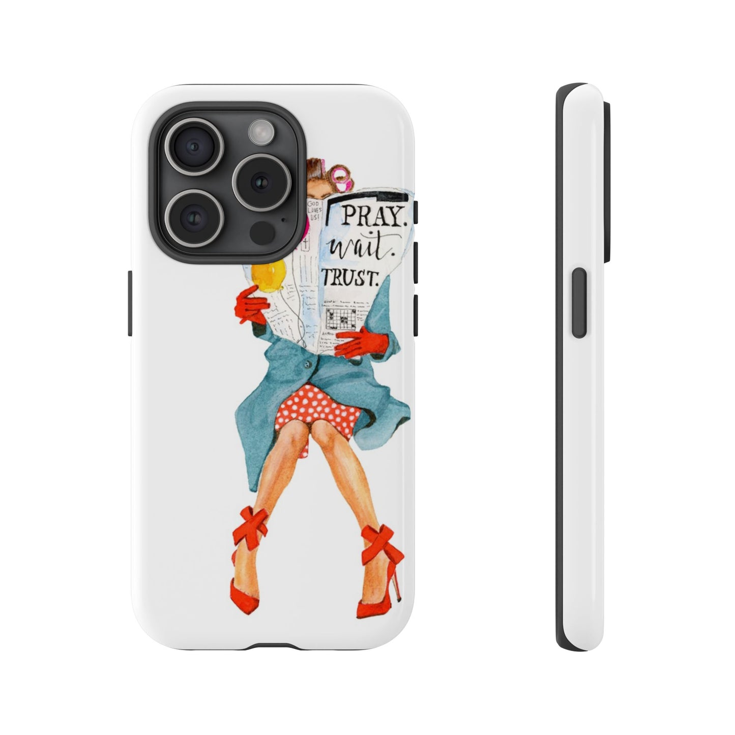 Pray, Wait, Trust Phone Case