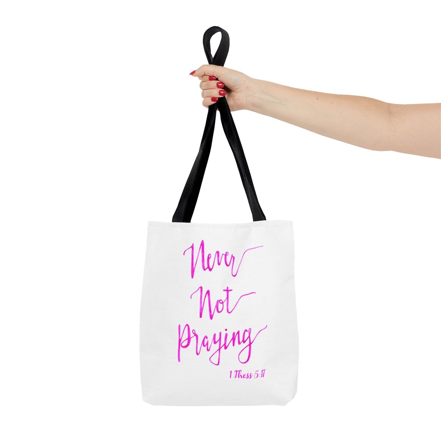 Never Not Praying Tote Bag (AOP)